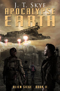Apocalypse Earth: Alien Siege - Epic Survival, Action Adventure Thriller