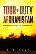 Tour of Duty - Afghanistan: Morgan Fox Short Story Prequel - The legend begins - Super-fast, flying action adventure & thriller